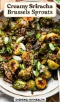 Creamy Sriracha Brussels Sprouts creamy sriracha brussels sprouts 2025 12 08 214939 88x150 1