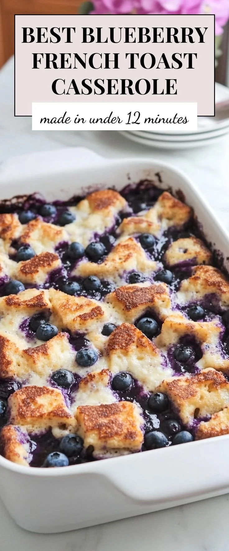 Delicious blueberry French toast casserole fresh out of the oven